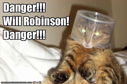 Danger!!! Will Robinson! Danger!!!